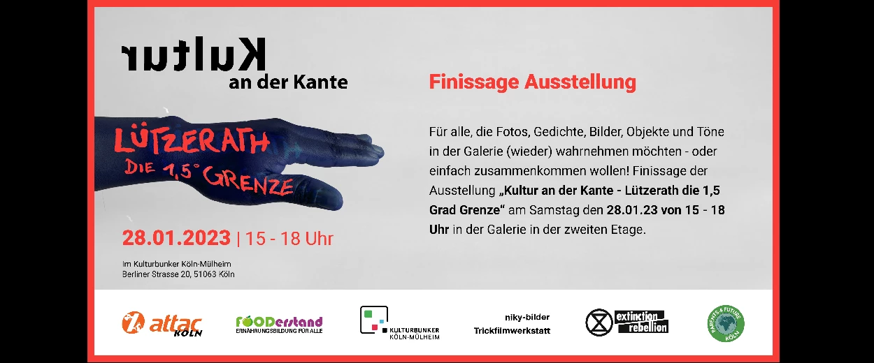 Kultur an der Kante - Lützerath, die 1,5° Grenze // Finissage Ausstellung – Kulturbunker Mülheim