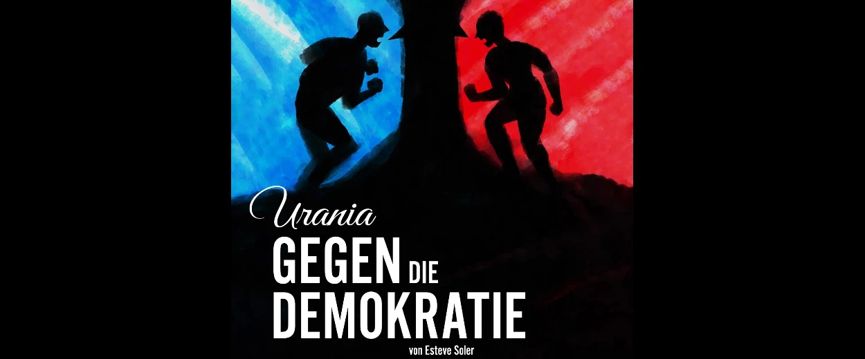 Gegen die Demokratie – Urania Theater